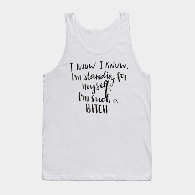 I'm Standing for Myself Tank Top by Ychty